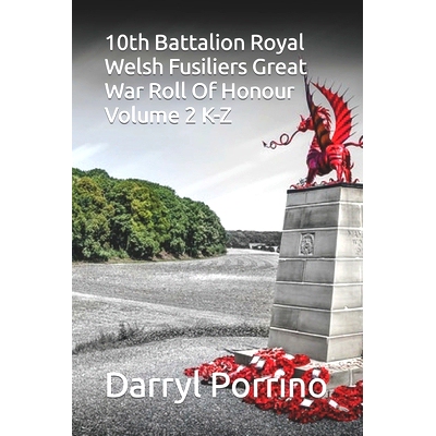预订 10th Battalion Royal Welsh Fusiliers Great War Roll Of Honour Volume 2 K-Z: 9798800712964