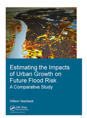 【预订】Estimating the Impacts of Urban Growth on Future Flood Risk: A Comparative Study