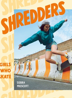 预订 Shredders: Girls Who Skate: 9781984857385