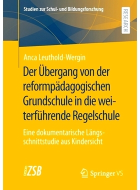 预订 Der Übergang von der reformpädagogischen Grundschule in die weiterführende Regelschule: Eine dokumentarische Lä