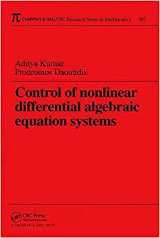 【预售】Control of Nonlinear Differential Algebraic Equation Systems with Applications to Chemical Processes