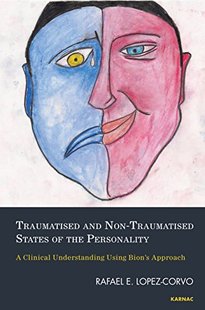 Non the 预订 and Using Approach Understanding States Traumatised Personality Bion’s Clinical