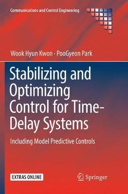 【预订】Stabilizing and Optimizing Control for Time-Delay Systems:Including Model Predictive Controls