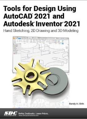 【预订】Tools for Design Using AutoCAD 2021 and Autodesk Inventor 2021