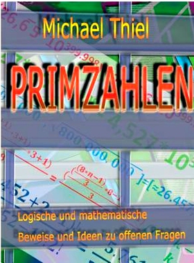 预订 Primzahlen: Logische und mathematische Beweise zu offenen Fragen: 9783746099972