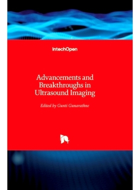 预订 Advancements and Breakthroughs in Ultrasound Imaging 超声成像的进步与突破: 9789535111597