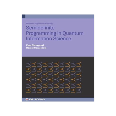 [预订]Semi-Definite Programming in Quantum Information Science 9780750333412