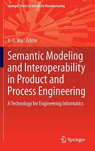 【预订】Semantic Modeling and Interoperability in Product and Process Engineering