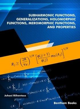 [预订]Subharmonic Functions, Generalizations, Holomorphic Functions, Meromorphic Functions, and Properties 9789811498695