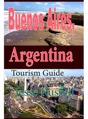 预订 Buenos Aires, Argentina: Tourism Guide: 9781709184451