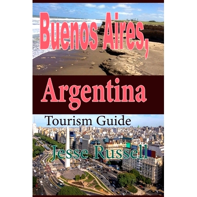 预订 Buenos Aires, Argentina: Tourism Guide: 9781709184451
