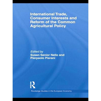 预订 International Trade, Consumer Interests and Reform of the Common Agricultural Policy: 9781138807051