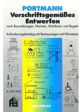 预订 Vorschriftsgemäßes Entwerfen nach Bauordnungen, Normen, Richtlinien und Regeln: Anforderungskatalog mit Textausz
