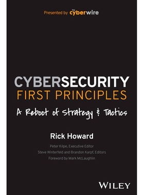 预订 Cybersecurity First Principles: A Reboot of Strategy and Tactics 网络安全*原则：战略与战术的重新启动: 9781394173