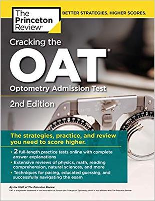 【预售】Cracking the Oat (Optometry Admission Test), 2nd Edition: 2 Practice Tests + Comprehensive Content Review