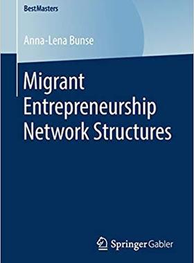 【预售】Migrant Entrepreneurship Network Structures