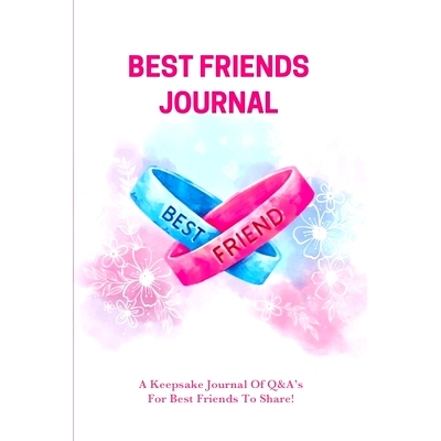 预订 Best Friends Journal: Every Day Writing Prompts Pages, Best Friend Book, Gift, Write In Notebook: 9781649442512