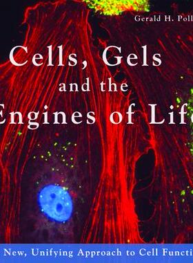 [预订]Cells, Gels and the Engines of Life 9780962689529