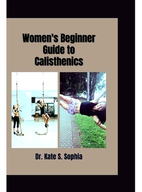 预订 Women’s Beginner Guide to Calisthenics: 9798333961815
