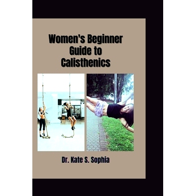 预订 Women’s Beginner Guide to Calisthenics: 9798333961815