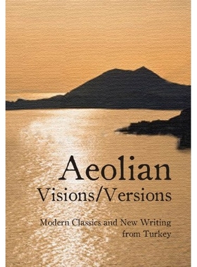 预订 Aeolian Visions/Versions: Modern Classics and New Writing from Turkey: 9781840598537