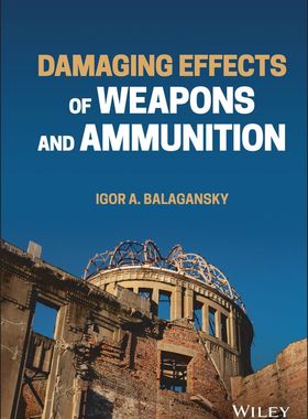 【预订】Damaging Effects Of Weapons And Ammunition 9781119779537