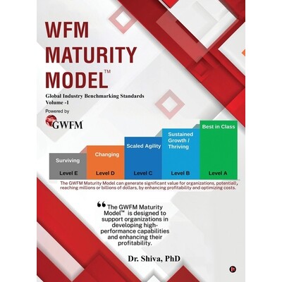 预订 WFM Maturity Model: Global Industry Benchmarking Standards Volume -1: 9798899068324