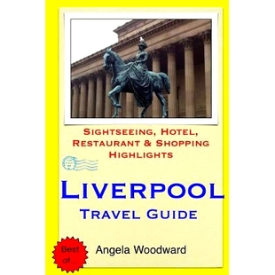 Hotel Liverpool Guide Highlights 9781503355736 预订 Restaurant Sightseeing Travel Shopping