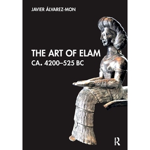 9781032474618 4200–525 约公元 埃兰艺术 前525 The Art 预订 Elam 前4200–公元 CA.