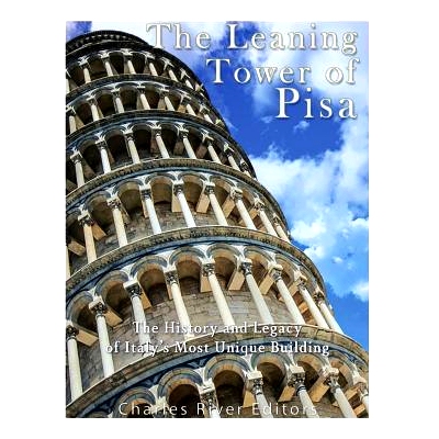 预订 The Leaning Tower of Pisa: The History and Legacy of Italy’s Most Unique Building: 9781974502769