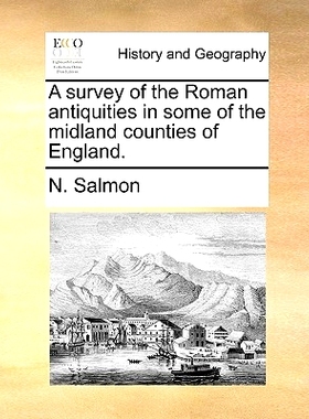 预订 A survey of the Roman antiquities in some of the midland counties of England.: 9781140832713