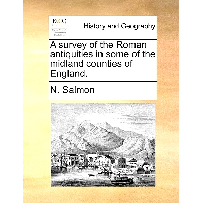 预订 A survey of the Roman antiquities in some of the midland counties of England.: 9781140832713
