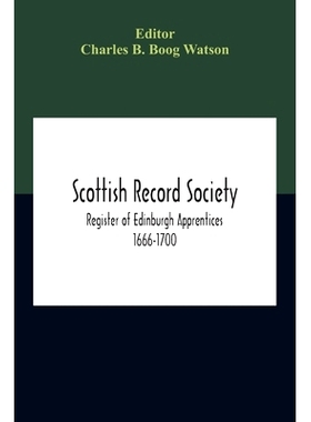 预订 Scottish Record Society; Register Of Edinburgh Apprentices 1666-1700: 9789354210273