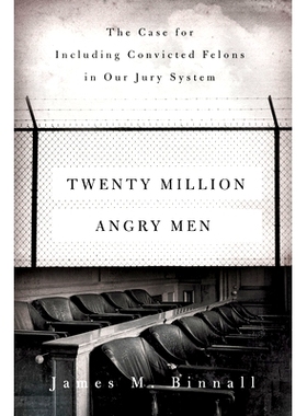 预订 Twenty Million Angry Men: The Case for Including Convicted Felons in Our Jury System: 9780520379176