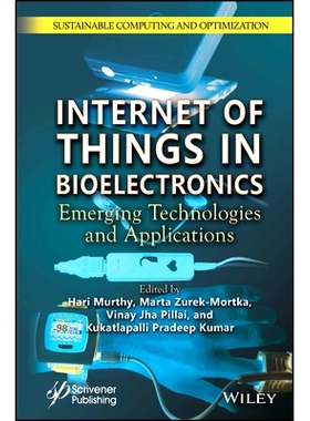预订 Internet of Things in Bioelectronics: Emerging Technologies and Applications: 9781394241873