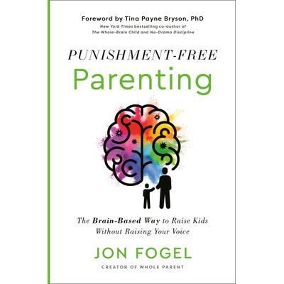预订 Punishment-Free Parenting: The Brain-Based Way to Raise Kids Without Raising Your Voice: 9780593735466