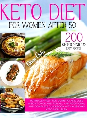 预订 Keto Diet for Women After 50: 200 Ketogenic & Easy Recipes to Finally Help You Burn Fat and Lose Weight Once and Fo