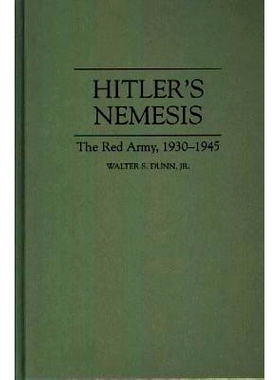 预订 Hitler’s Nemesis: The Red Army, 1930-1945: 9780275948948