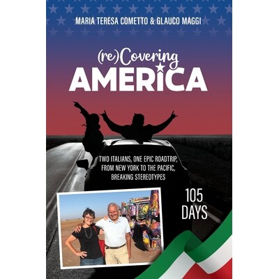 预订 (re)Covering America: Two Italians, One Epic Road Trip, from New York to the Pacific. 105 Days, Breaking Stereotype