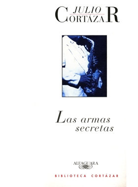 现货 西班牙语原版 胡里奥·科塔萨尔 秘密武器 Julio Cortázar 新版 Las armas secretas / The Secret Weapons