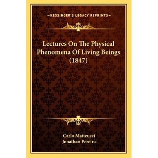 9781164947264 1847 Beings Living Phenomena Physical The Lectures 预订