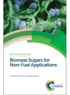预订 Biomass Sugars for Non-Fuel Applications 用于非燃料应用的生物质糖: 9781782621133