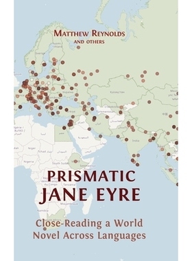 预订 Prismatic Jane Eyre: Close-Reading a World Novel Across Languages: 9781800648432