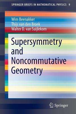 【预售】Supersymmetry and Noncommutative Geometry