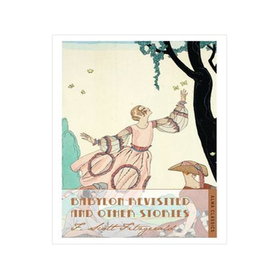 现货英文原版 重返巴比伦 Alma Classics 菲茨杰拉德作品系列 Babylon Revisited and Other Stories by F.Scott Fitzgerald