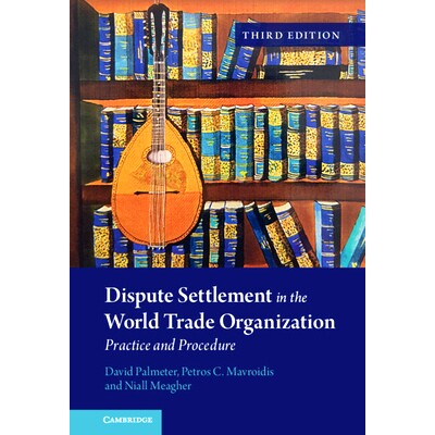 预订 Dispute Settlement in the World Trade Organization 世界贸易组织争端解决：实践和程序: 9781108830522