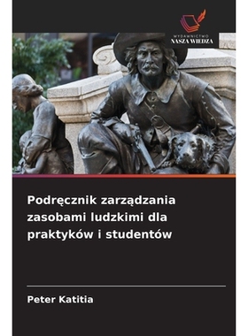 预订 Podrecznik zarzadzania zasobami ludzkimi dla praktyków i studentów: DE: 9786209202629