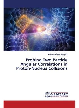 预订 Probing Two Particle Angular Correlations in Proton-Nucleus Collisions: 9786139444700