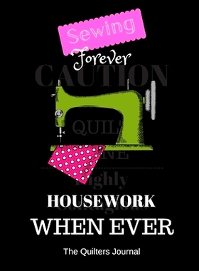 预订 Sewing Forever Housework Whenever!: 9781692756420