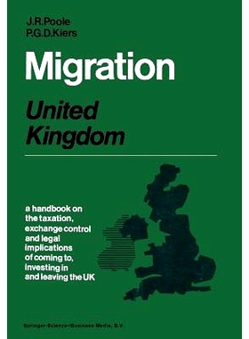 预订 Migration: United Kingdom: A handbook on the taxation, exchange control and legal implications of coming to, invest